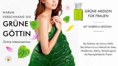 Grüne Medizin trifft Grüne Göttin