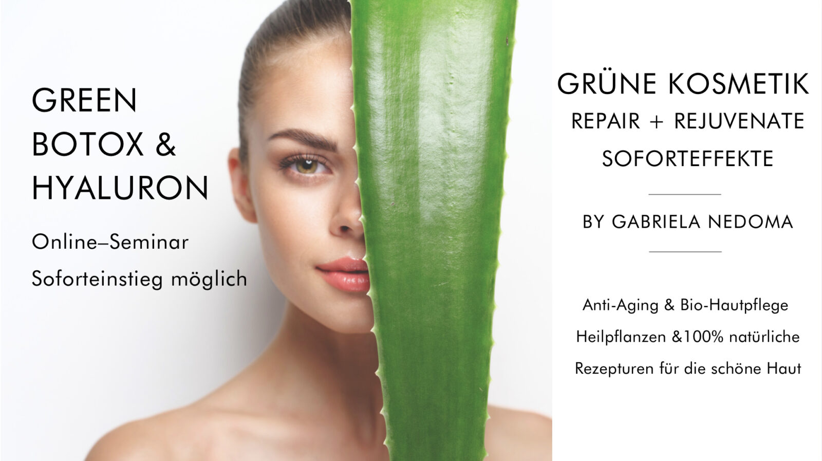 GRÜNE KOSMETIK: GREEN BOTOX & HYALURON